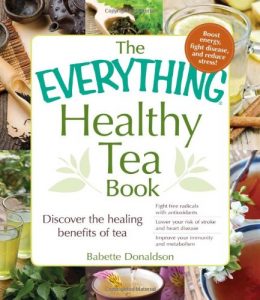 The Everything Healthy Tea Book